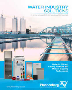 A detailed description of Pfannenberg’s thermal management and signaling solutions for the water industry is available by clicking the banner above